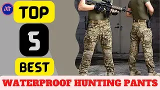 BEST WATERPROOF HUNTING PANT REVIEWS