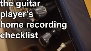 The Guitar Player's Home Recording Checklist | SpectreSoundStudios TUTORIAL