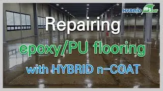 Repairing epoxy & PU flooring with HYBRID n-COAT