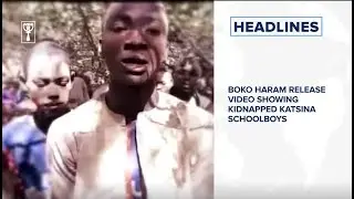 Boko Haram release video showing kidnapped Katsina schoolboys, Saudi kicks off vaccination campaign