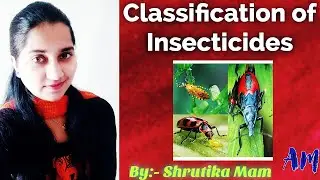 🎯🎯 Classification of Insecticide || For AFO, FCI AGM & NABARD Exams | By Shrutika Mam | Best Session