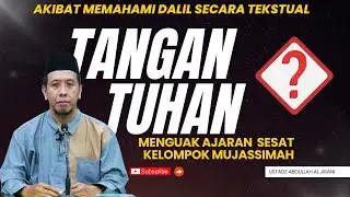 Allah punya tangan, tapi hanya bentuknya yang beda dengan tangan kita ? | Ustadz Abdullah Al Jirani
