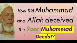 The Deception of Allah and Poor Ahmed Deedat