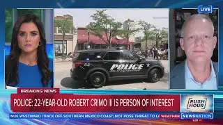 Police: 22-year-old Robert Crimo III is person of interest in Highland Park shooting | Rush Hour