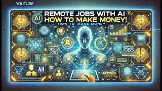 Remote Jobs with AI: How to Make Easy Money From Home!