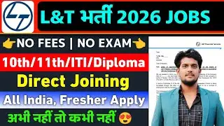 L&T Recruitment 2026 | Larsen And Toubro Job Vacancy 2026 | L&T Hiring 2026 Best Job | No Exam 