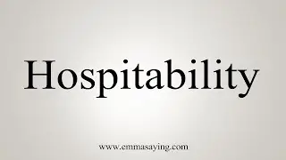 How To Say Hospitability