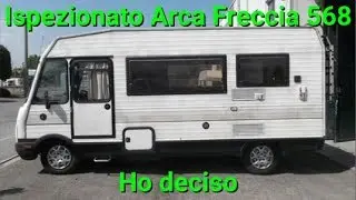 VitaInCamper - CAM - Ispezionato Arca Freccia 568 - Ho deciso