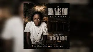 EL DIADORA ft FILOMENA -_- KUBO NA BEDJU 4&deg; FAIXA [ EP NHA TARBADJU ]