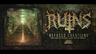 RUINS - DEFACED CREATIONS [SINGLE] (2019) SW EXCLUSIVE