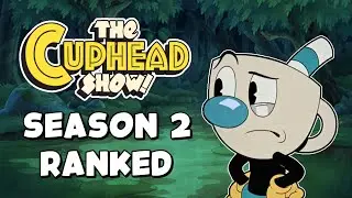 Every Episode Of The Cuphead Show Season 2 Ranked