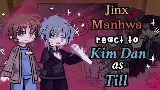 Jinx Manhwa React to Kim Man as Till // Gacha React // Jinx