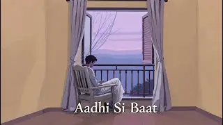 Aadhi Si Baat - Anukool Raag