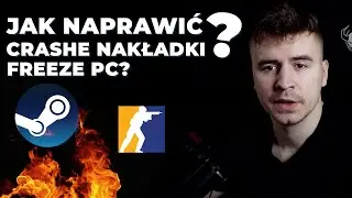 Jak naprawić freezy, crashe i czarny ekran przy nakładce Steam w CS2 / grach? 🔧