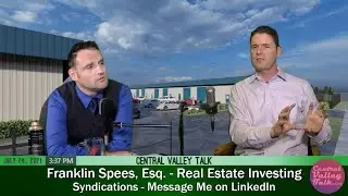 Central Valley Real Estate Talk Interview (Franklin Spees) 7-28-02021
