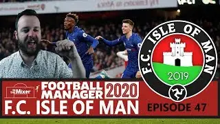 F.C. Isle of Man FM20 - Episode 47