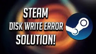 How To Fix Steam Disk Write Error - [2026]