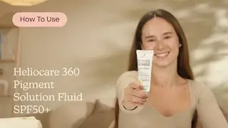 How to Use Heliocare 360 Pigment Solution Fluid SPF50+| Care to Beauty