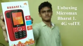 Bharat 1 4G volTE Unboxing Powered by Micromax V409.