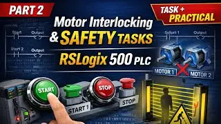 Motor Interlocking & Safety Tasks in RSLogix 500 | Allen-Bradley PLC Practical | Part 2