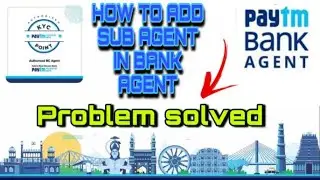 How to add sub agent in paytm kyc app paytm kyc app mein sub agent kese addkare #paytm kyc sub agent