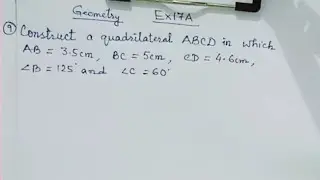 Construct a quadrilateral ABCD in which AB = 3.5 cm,  BC = 5 cm, CD = 4.6 cm, &lsaquo;B =125&deg; and &lsaquo;C = 60&deg;