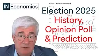 Saul Eslake: Election 2025 Insights (Part 4) - Historical Trends, Prediction, and Opinion Poll