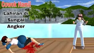 Cowok Hamil Lahiran Di Sungai Angker 😱 | Sakura School Simulator