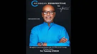 Caribbean Perspective with Eddie Frederick, CCHT, CRT for Tuesday 010625