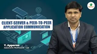 CLIENT-SERVER AND PEER-TO-PEER APPLICATION COMMUNICATION | BY MR. Y. APPARAO || MLRITM