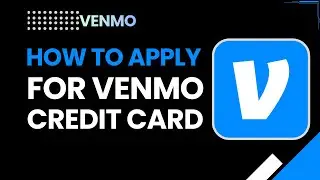 Как оформить кредитную карту Venmo | Пошаговая инструкция для получения одобрения