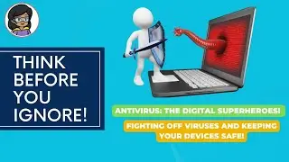 Think Before You IGNORE| #Antivirus: #digital #SuperHero| Don't Ignore Warnings, Beat #Virus