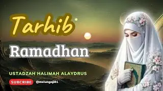 Tausiyah USTADZAH HALIMAH ALAYDRUS || TARHIB RAMADHAN