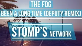 The Fog - Been A Long Time (Deputy Remix)