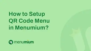 How to Setup QR Code Menu in Menumium