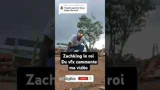 Zachking le roi du vfx commente ma vid&eacute;o
