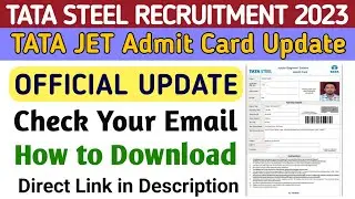 Tata Steel JET Admit Card 2023 | How to download Tata Steel JET Admit Card | TATA Steel JET 2023