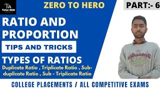 Ratio And Proportion Lec-6 | Types Of Ratios | Duplicate Ratio | Triplicate Ratio | Campus Placement