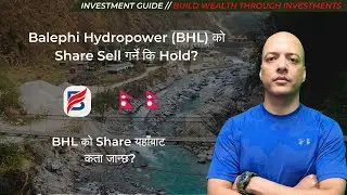 Balephi Hydropower (BHL) को Financial Report ले के भन्छ?