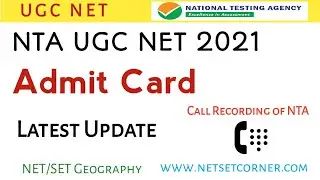 ADMIT CARD UPDATE NTA UGC NET 2021 | CALL RECORDING OF NTA  | UGC NET 2021 ADMIT CARD UPDATE