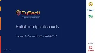 Webinar | Holistic endpoint security| Samgacchadhwam Series webinar 17 | McAfee
