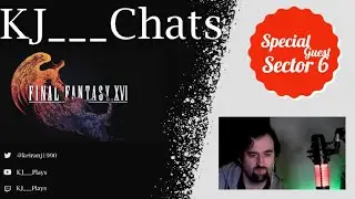 FFXVI Ambition Trailer Breakdown - KJ___Chats with @Sector6UK