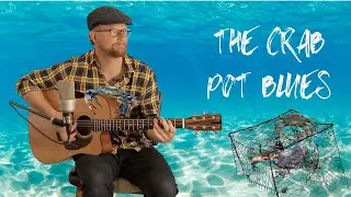 Captain Jason's Solo Acoustic Story Time Songs - The Crab Pot Blues