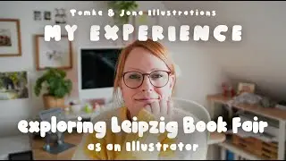 My Experience exploring Leipzig Book Fair 2025 as an Illustrator ✿ Let's Chat