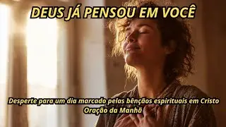 Desperte para um dia marcado pelas bênçãos espirituais em Cristo