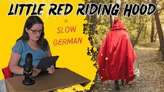 Little Red Riding Hood Reading in Slow German