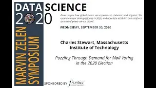 Charles Stewart III, PhD - Puzzling Through Demand for Mail Voting in the 2020 Election
