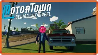 🎮 Motor Town: Behind The Wheel &mdash; O que aprendi at&eacute; agora!
