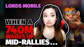 Lords Mobile : When a 740M Wakes Up Mid-Rallies . . .