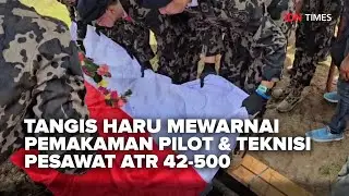 TANGIS HARU MEWARNAI PEMAKAMAN PILOT & TEKNISI PESAWAT ATR 42-500